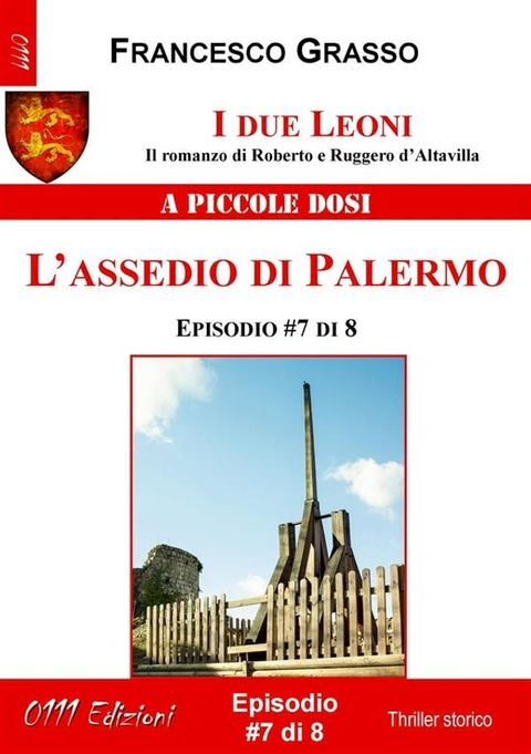 I due Leoni - L'assedio di Palermo - ep. #7 di 8(Kobo/電子書)