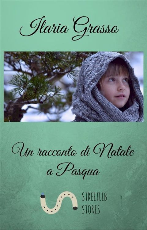 Un racconto di Natale a Pasqua(Kobo/電子書)