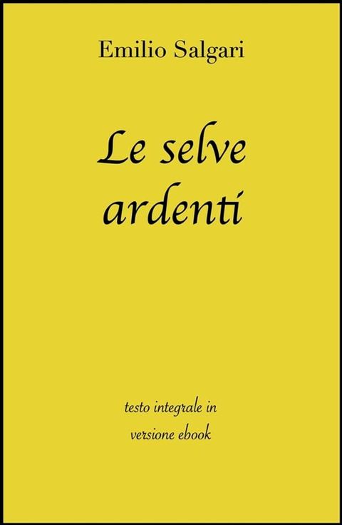 Le selve ardenti di Emilio Salgari in ebook(Kobo/電子書)