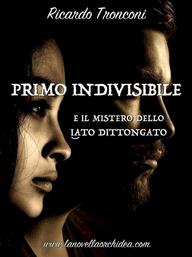  Primo Indivisibile e il mistero dello iato dittongato(Kobo/電子書)