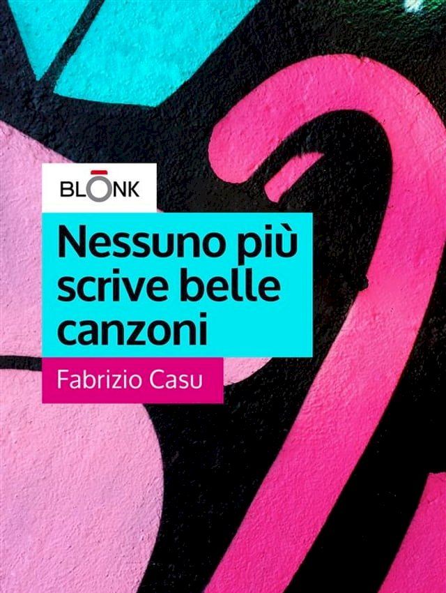  Nessuno pi&ugrave; scrive belle canzoni(Kobo/電子書)