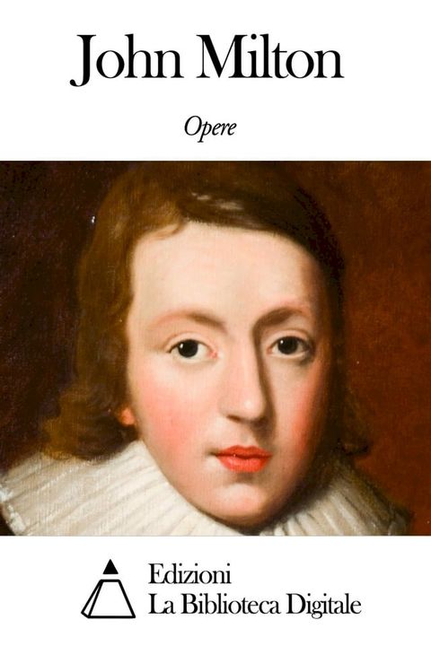 Opere di John Milton(Kobo/電子書)