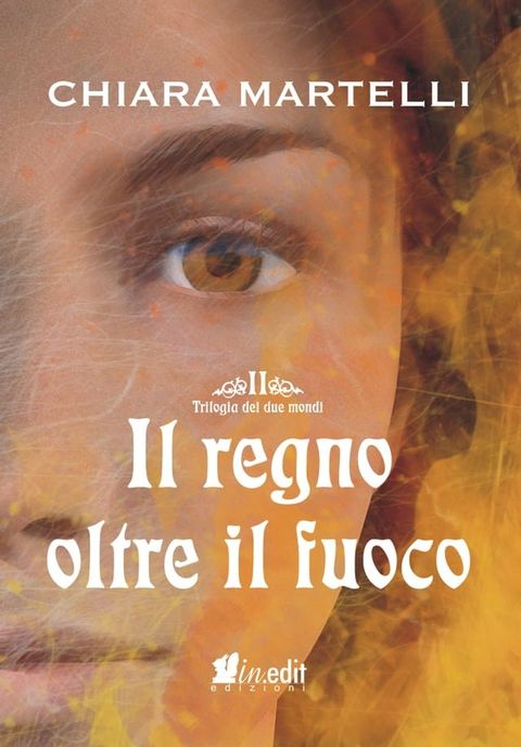 Il regno oltre il fuoco(Kobo/電子書)