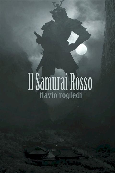 Il Samurai Rosso(Kobo/電子書)