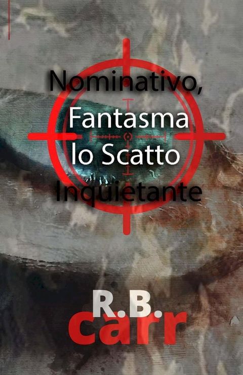 Nominativo, Fantasma lo Scatto Inquietante(Kobo/電子書)