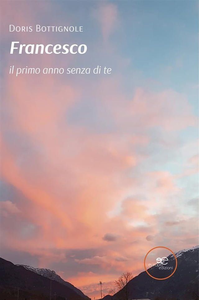  Francesco il primo anno senza di te(Kobo/電子書)