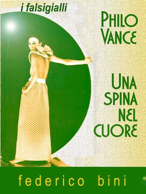 Philo Vance - Una spina nel cuore(Kobo/電子書)