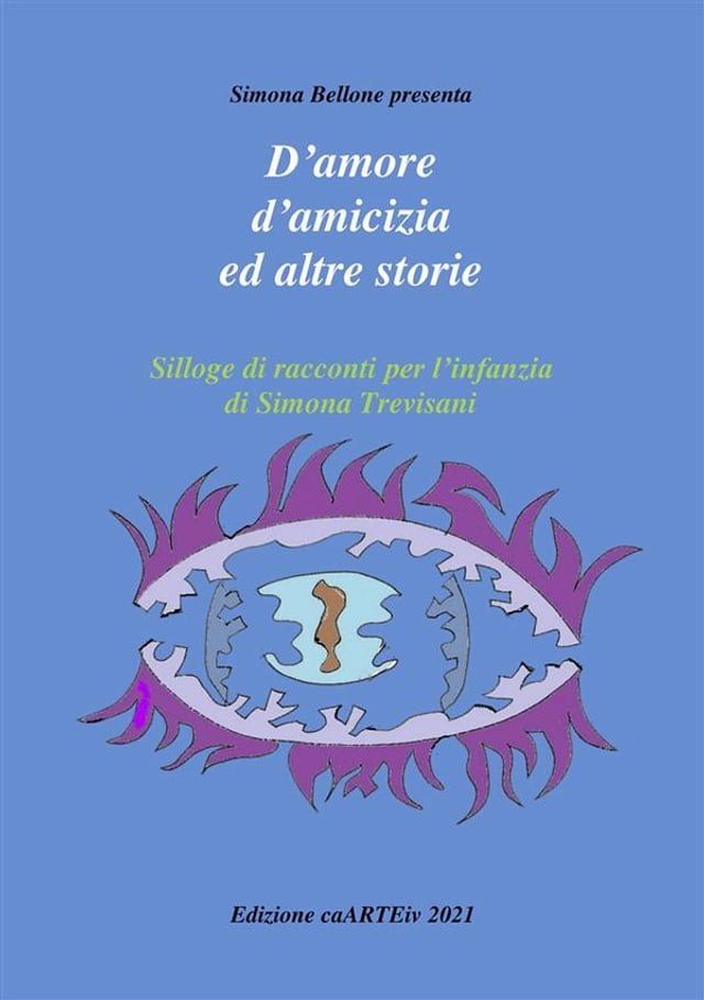  D’amore e d’amicizia ed altre storie di Simona Trevisani(Kobo/電子書)