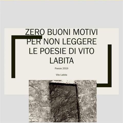 Zero buoni motivi per non leggere le poesie di Vito Labita(Kobo/電子書)