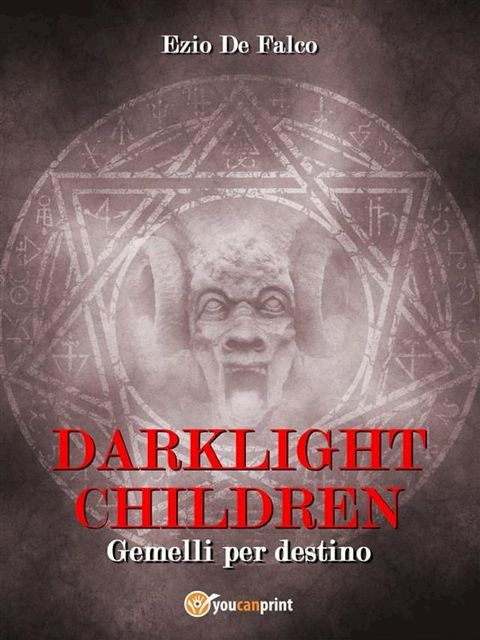 DARKLIGHT CHILDREN - Gemelli per Destino(Kobo/電子書)