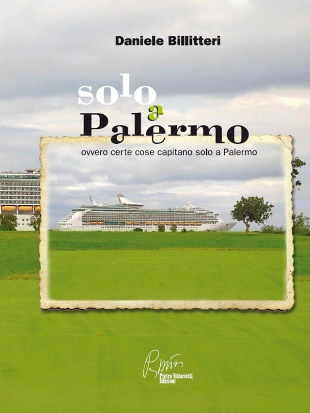  Solo a Palermo, ovvero certe cose capitano solo a Palermo(Kobo/電子書)