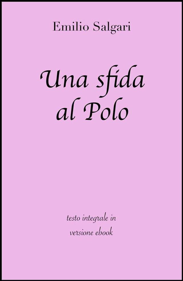  Una sfida al Polo di Emilio Salgari in ebook(Kobo/電子書)