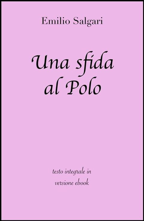 Una sfida al Polo di Emilio Salgari in ebook(Kobo/電子書)