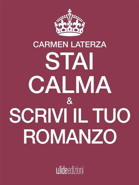 Stai calma e scrivi il tuo romanzo(Kobo/電子書)