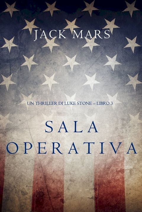 Sala Operativa (Un thriller di Luke Stone – Libro #3)(Kobo/電子書)