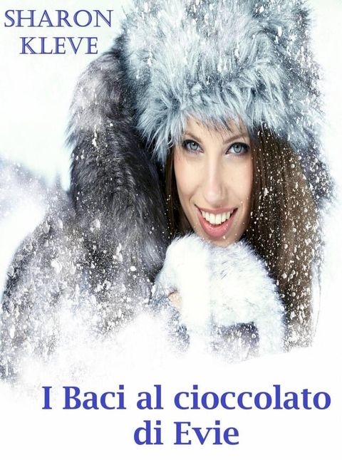 I Baci al cioccolato di Evie(Kobo/電子書)