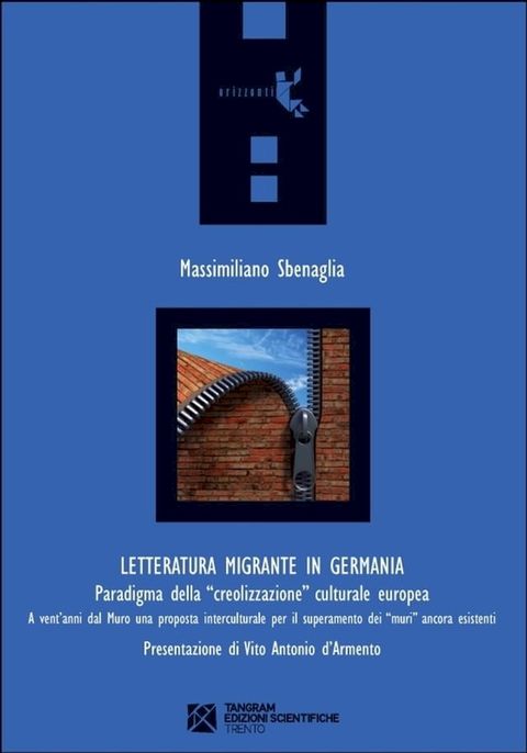 Letteratura migrante in Germania. Paradigma della “creolizzazione” culturale europea(Kobo/電子書)