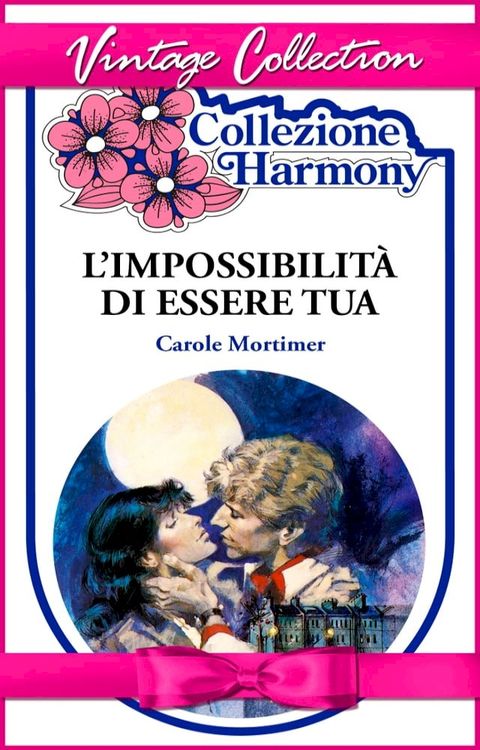 L'impossibilit&agrave; di essere tua(Kobo/電子書)