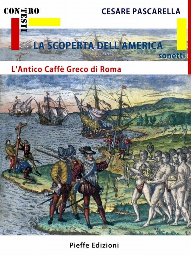  La scoperta dell'America. L'antico Caffé Greco di Roma. Villa Gloria(Kobo/電子書)