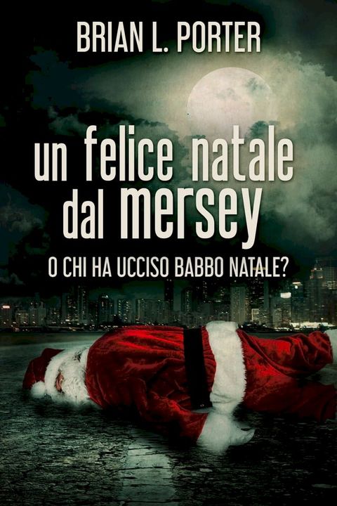 Un felice Natale dal Mersey(Kobo/電子書)