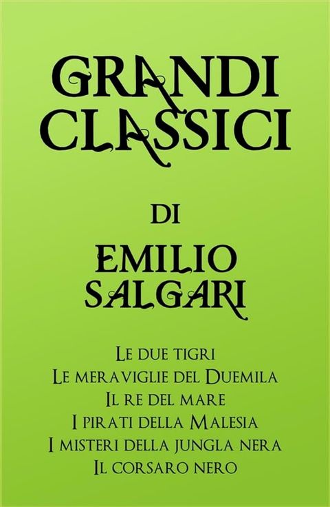 Grandi Classici di Emilio Salgari(Kobo/電子書)