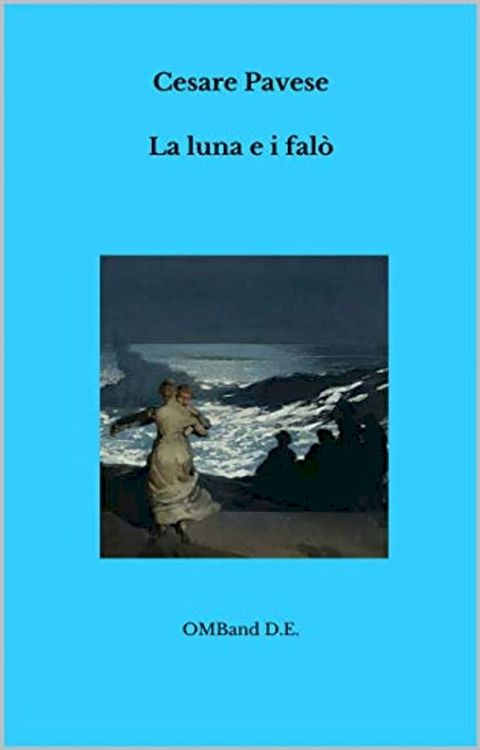 La luna e i fal&ograve;(Kobo/電子書)