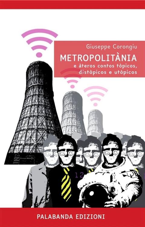 Metropolitania e &agrave;teros contos t&ograve;picos, dist&ograve;picos e ut&ograve;picos(Kobo/電子書)