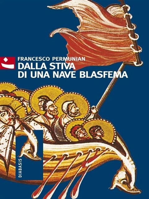 Dalla stiva di una nave blasfema(Kobo/電子書)