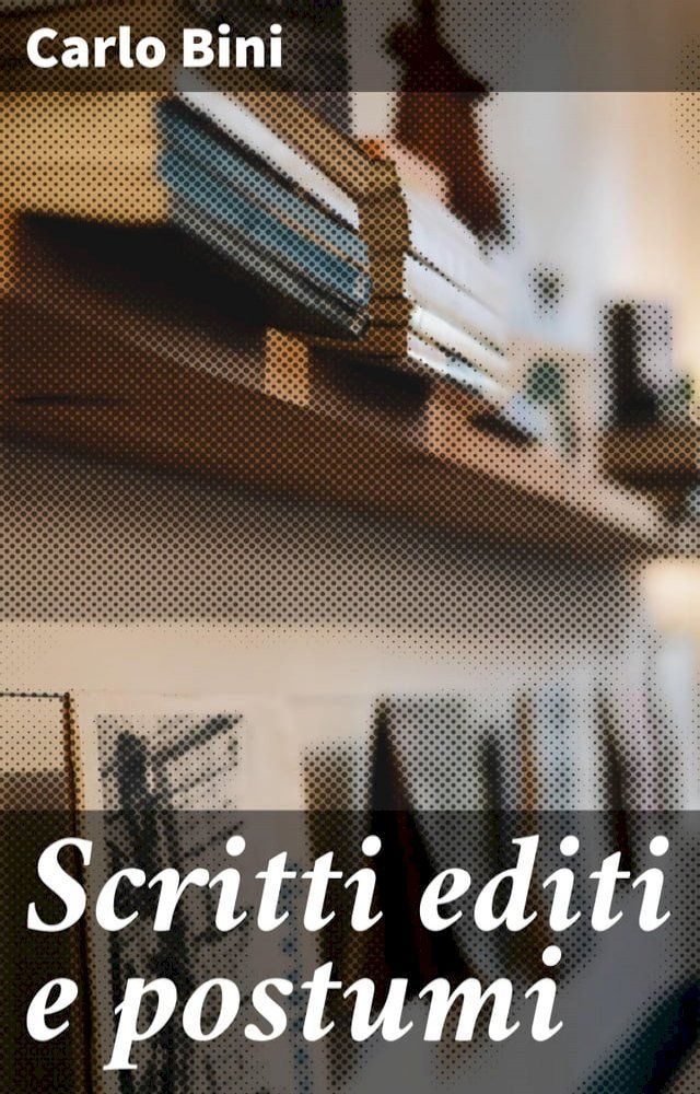  Scritti editi e postumi(Kobo/電子書)