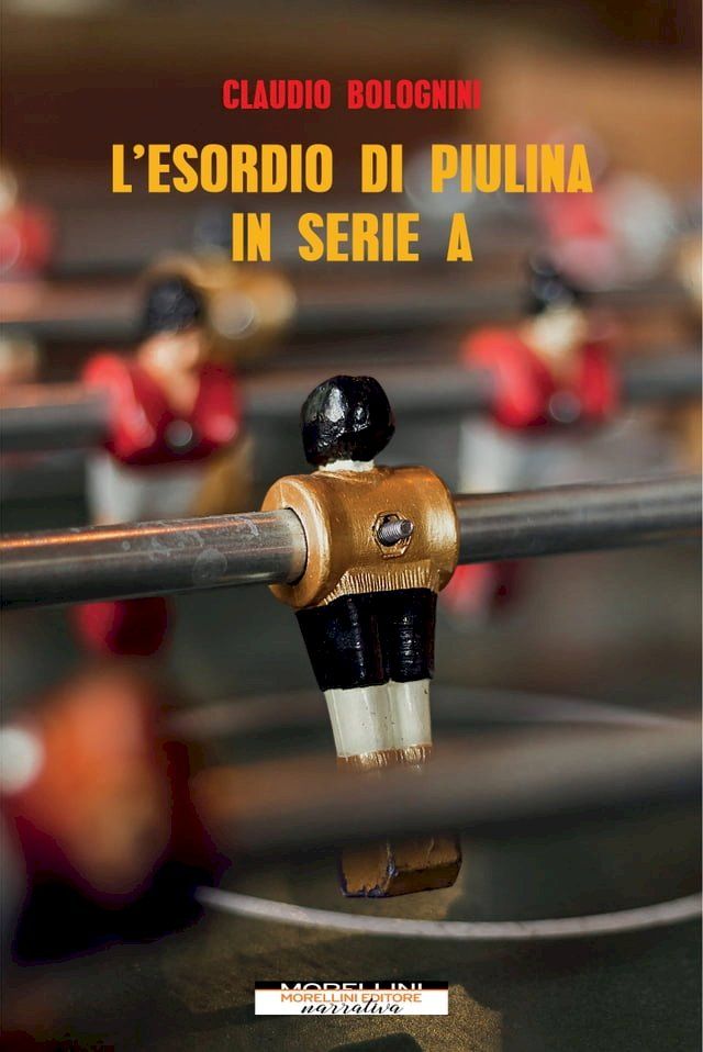  L'esordio di Piulina in Serie A(Kobo/電子書)