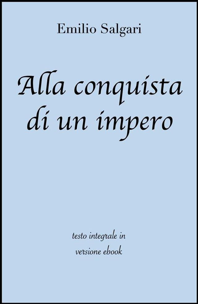  Alla conquista di un impero di Emilio Salgari in ebook(Kobo/電子書)