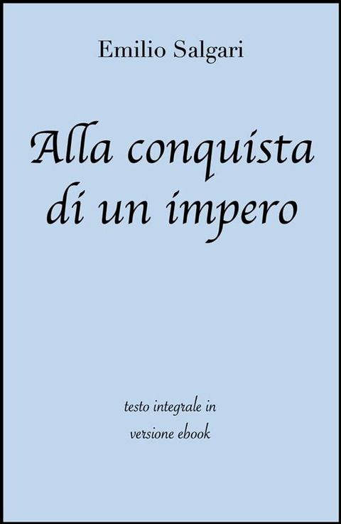 Alla conquista di un impero di Emilio Salgari in ebook(Kobo/電子書)