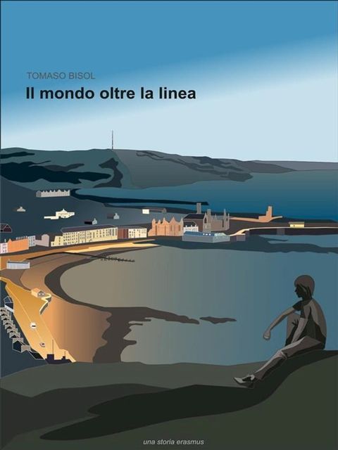 Il mondo oltre la linea - Una storia Erasmus(Kobo/電子書)