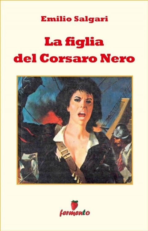 La figlia del Corsaro Nero(Kobo/電子書)