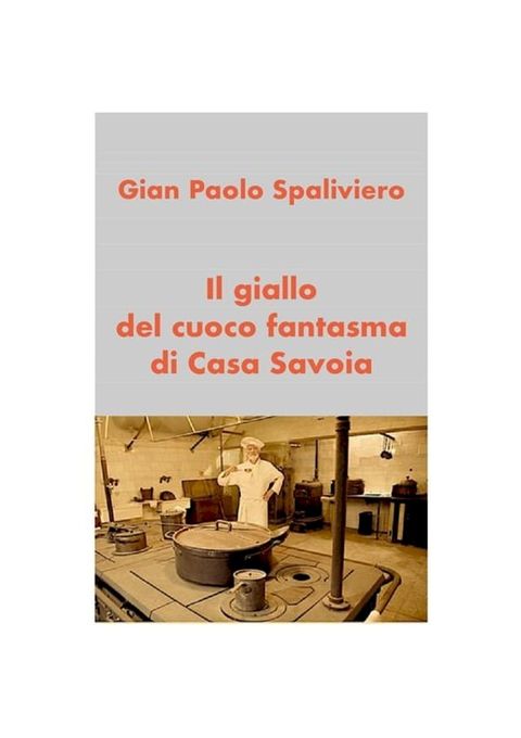 Il giallo del cuoco fantasma di Casa Savoia(Kobo/電子書)