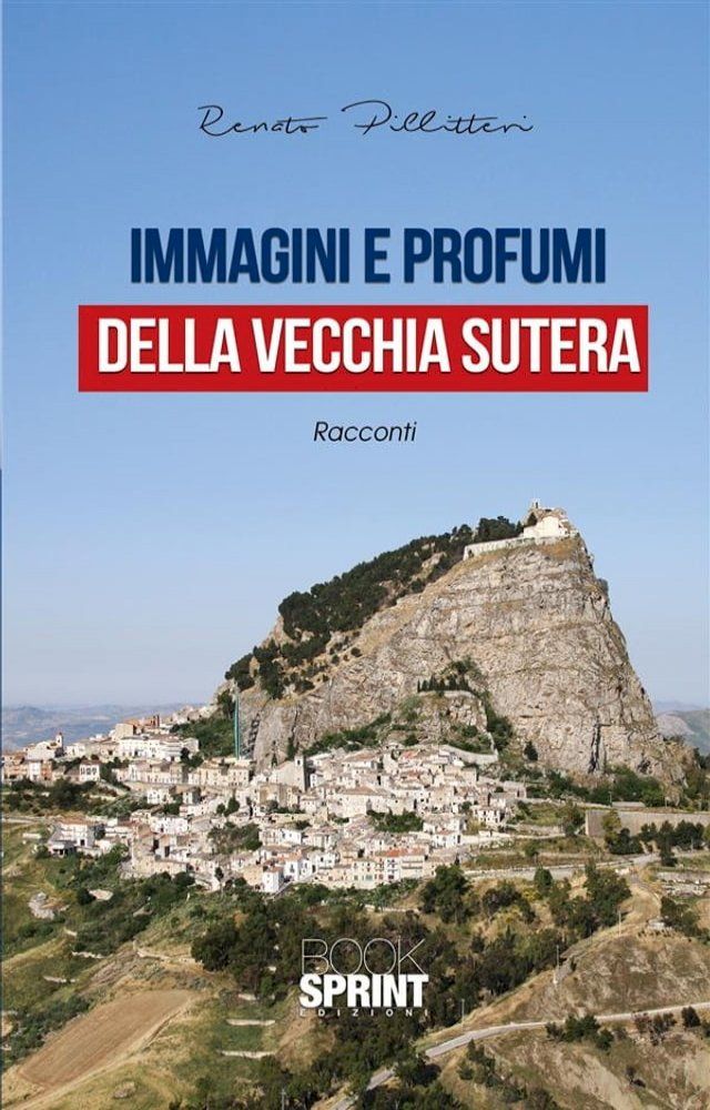  Immagini e profumi della vecchia Sutera(Kobo/電子書)