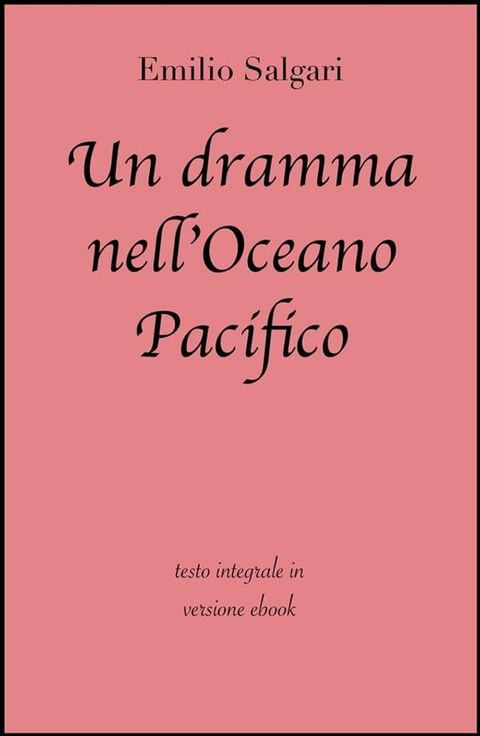 Un dramma nell'Oceano Pacifico di Emilio Salgari in ebook(Kobo/電子書)