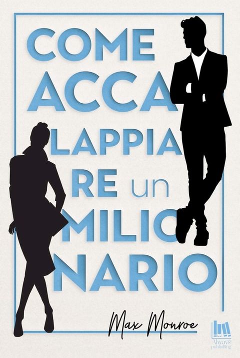 Come accalappiare un milionario(Kobo/電子書)