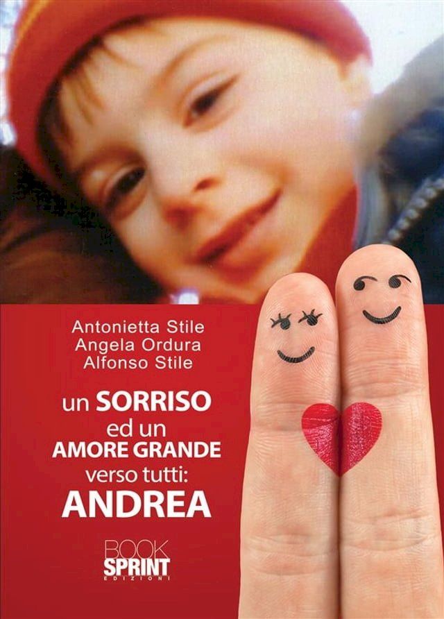  Un sorriso ed un amore grande verso tutti: Andrea(Kobo/電子書)