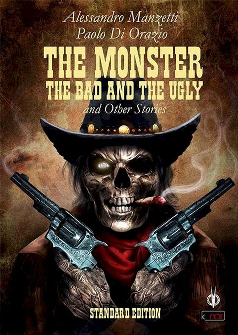 The Monster, the Bad and the Ugly(Kobo/電子書)