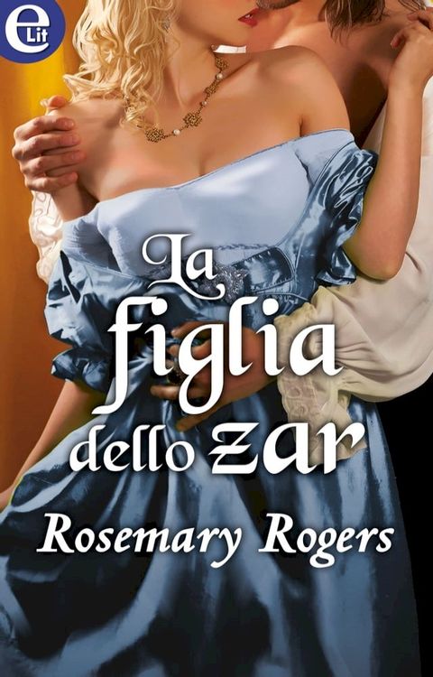 La figlia dello zar (eLit)(Kobo/電子書)