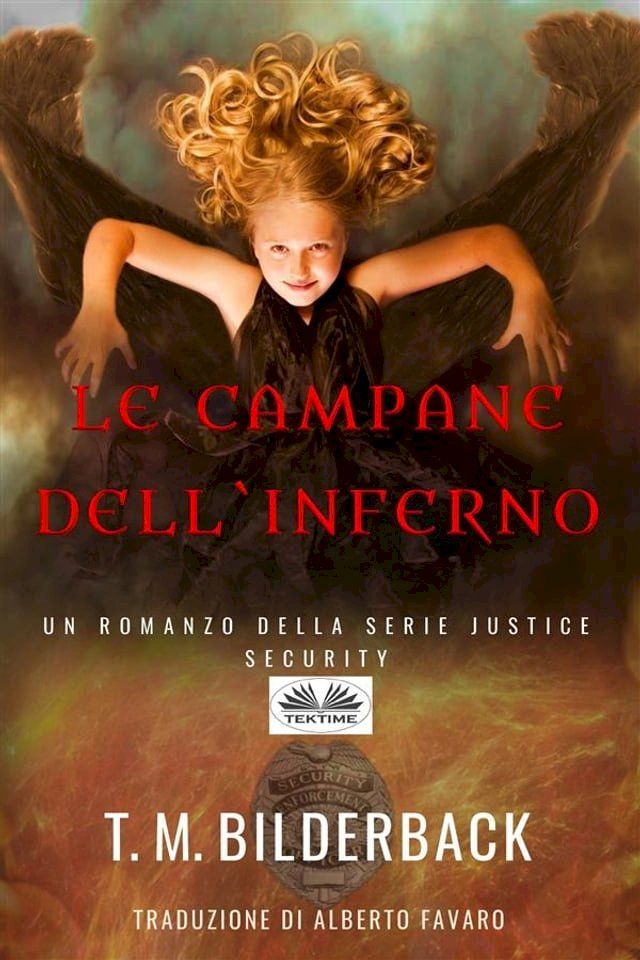  Le Campane Dell'Inferno - Un Romanzo Della Serie Justice Security(Kobo/電子書)