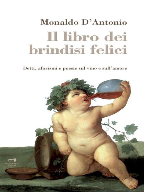 Il libro dei brindisi felici(Kobo/電子書)