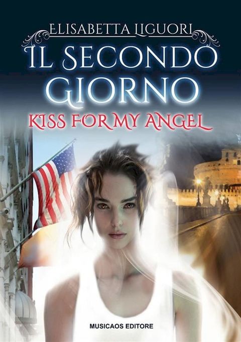 Il secondo giorno - Kiss for my angel(Kobo/電子書)