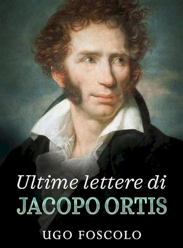  Ultime lettere di Jacopo Ortis(Kobo/電子書)