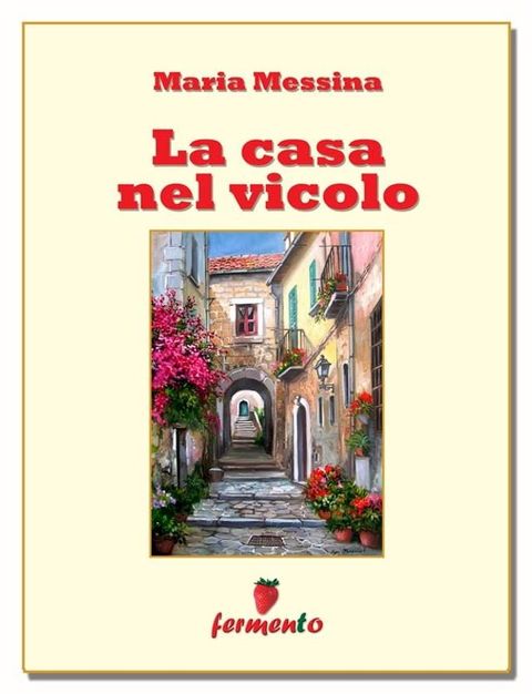 La casa nel vicolo(Kobo/電子書)