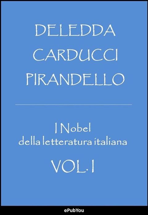 I Nobel della letteratura italiana(Kobo/電子書)