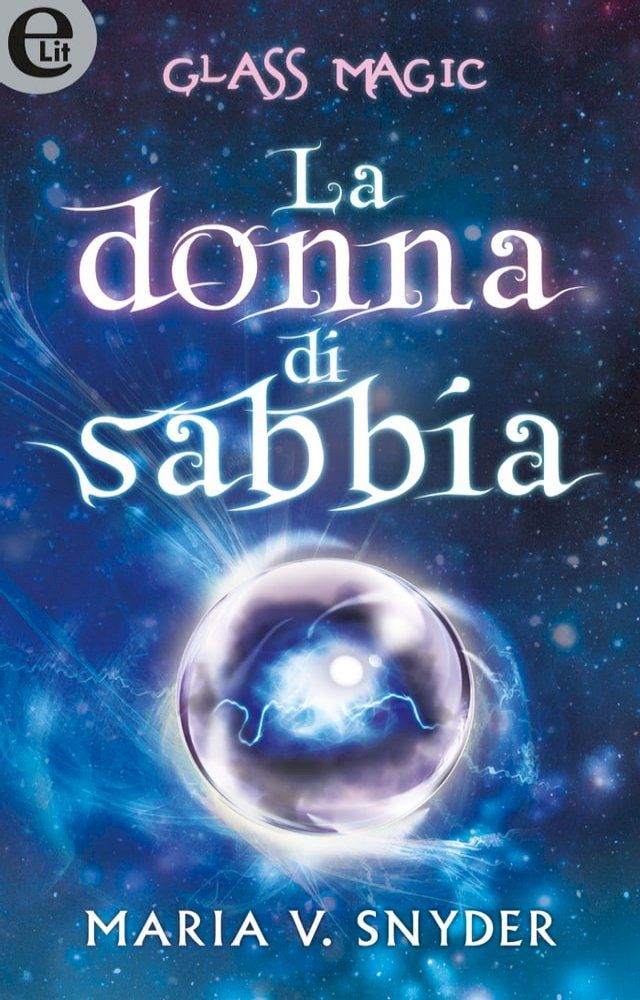  Glass magic - La donna di sabbia(Kobo/電子書)