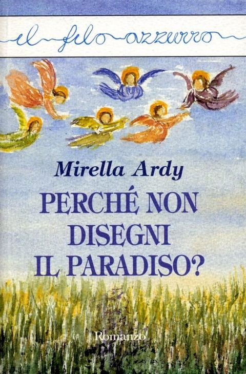 Perché non disegni il Paradiso?(Kobo/電子書)