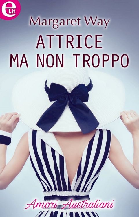 Attrice ma non troppo (eLit)(Kobo/電子書)